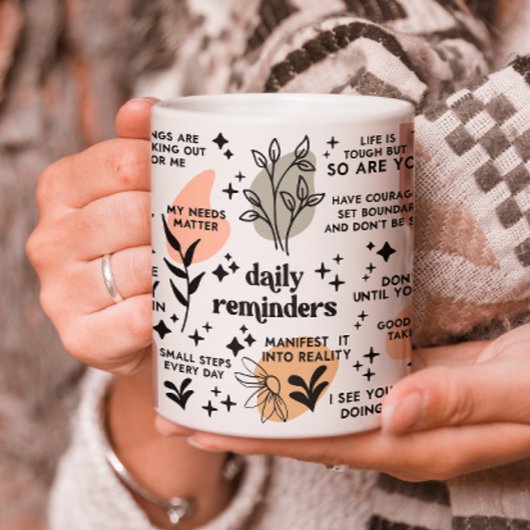 Tägliche Erinnerungen Affirmation Tasse