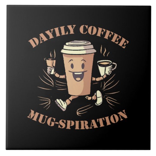 tägliche Kaffeemugspiration Fliese (Vorderseite)