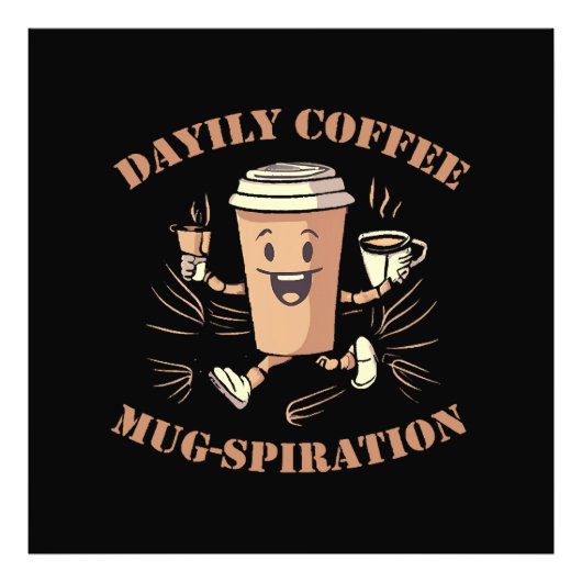 tägliche Kaffeemugspiration Fotodruck (Vorne)