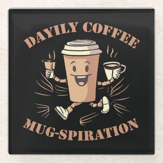 tägliche Kaffeemugspiration Glasuntersetzer (Vorderseite)
