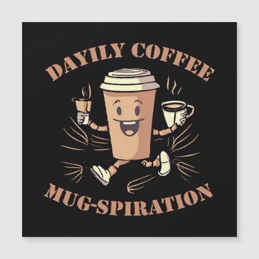 tägliche Kaffeemugspiration Magnetkarte (Vorderseite)