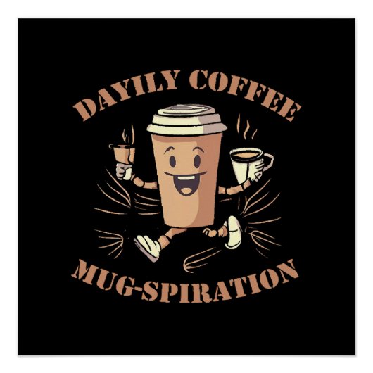 tägliche Kaffeemugspiration Poster (Vorderseite)