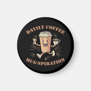 Tägliche Kaffeetassen-Inspiration Magnet