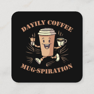 Tägliche Kaffeetassen-Inspiration Quadratische Visitenkarte