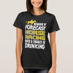 Tägliche Vorhersage Pferderennen mit Chance auf Tr T-Shirt