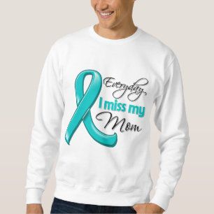 Täglicher Eierstockkrebs i-Fräulein-My Mom Sweatshirt