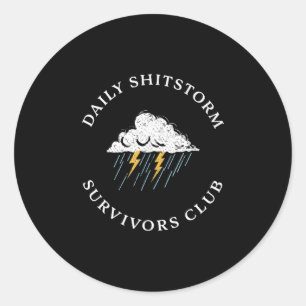Täglicher Shitstorm-Überlebender Club lustig sarka Runder Aufkleber