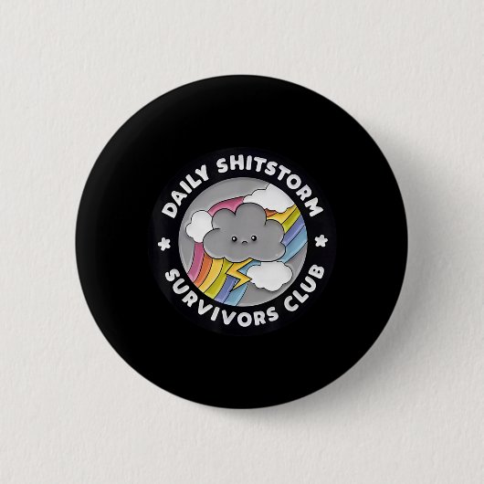 Täglicher Shitstorm-Überlebender Club Lustige Rege Button (Vorderseite)