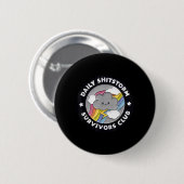 Täglicher Shitstorm-Überlebender Club Lustige Rege Button (Vorne & Hinten)