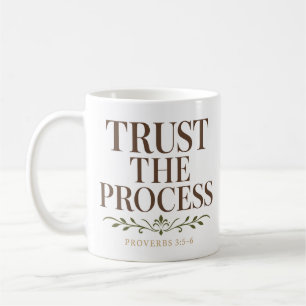Tägliches Glaubensdevotional: Vertraue dem Prozess Kaffeetasse