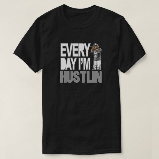 Tägliches Hustlin - T-Shirt (Design vorne)