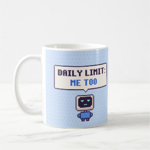 Tägliches Limit: Ich bin auch lustig AI Pixel Tass Kaffeetasse