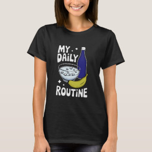 Tägliches Routine-Meme Sarkastisch Lustig T-Shirt