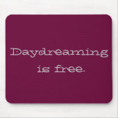Tagträumen ist kostenlos mousepad (Vorne)