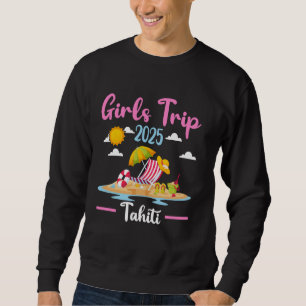 Tahiti Beach Girls Trip 2025 Sommerferien Match Sweatshirt