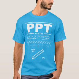 Tahiti Faaa International Airport PPT T - Shirt