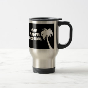 Tahiti Wedding Reisebecher