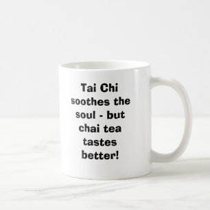 Tai-Chi beruhigt das Soul - aber Kaffeetasse