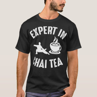 Tai Chi Experte in Chai Tea Martial Arts Barista T-Shirt