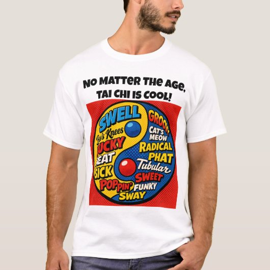 Tai Chi ist cool. T-Shirt (Vorderseite)