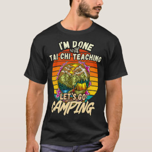 TAI CHI LEHRER UND CAMPING DESIGN VINTAGE KLASSIKE T-Shirt