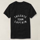 Tailgate Team Captain Funny Tailgating Shirt (Design vorne)