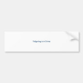 Tailgating ist ein Verbrechen Autoaufkleber (Vorne)