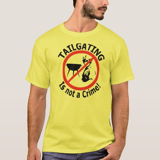 Tailgating ist nicht ein Verbrechen! T-Shirt (Vorderseite)