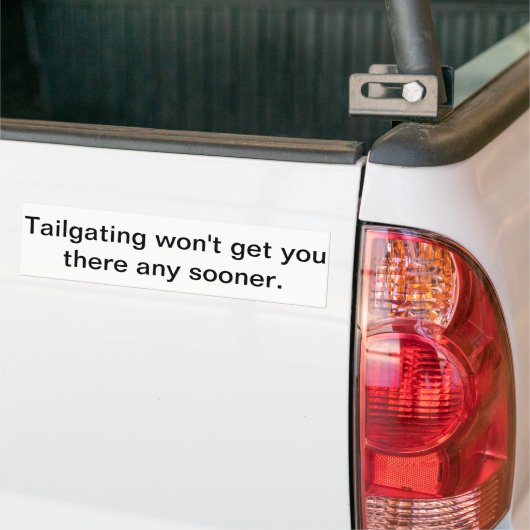 Tailgating kommt Sie nicht dorthin irgendwie eher Autoaufkleber (Auf Lkw)