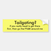 Tailgating? , Wenn Sie wirklich therefir erhalten Autoaufkleber (Vorne)