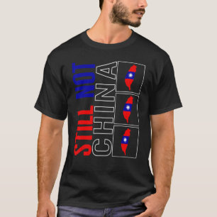 Taiwan noch immer nicht China Flag Map Unterstützu T-Shirt