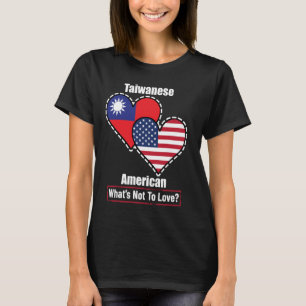 Taiwanesische amerikanische Herzfahnen Was nicht z T-Shirt