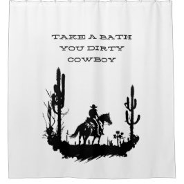 Take a Bath you Dirty Cowboy Shower Curtain  Duschvorhang