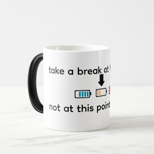 Take a Break to Recharge – Progress Needs Rest Mot Verwandlungstasse (Vorderseite Links)