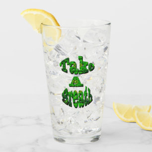 Take A Breath, Written In Green, Glas