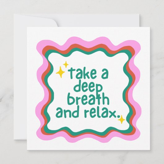 Take A Deep Breath and Relax Karte (Vorderseite)