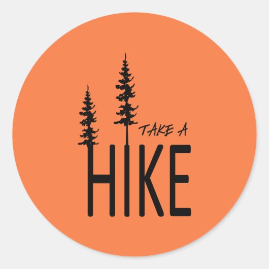 Take a hike runder aufkleber (Vorderseite)