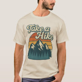 Take a Hike T-Shirt – Outdoors Hiking Tee (Vorderseite)