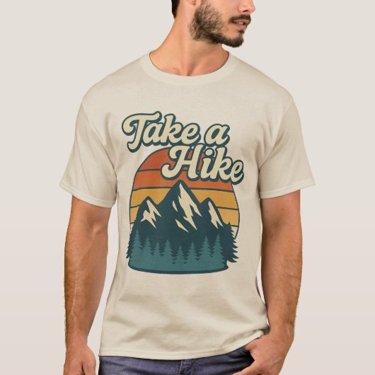 Take a Hike T-Shirt – Outdoors Hiking Tee (Vorderseite)
