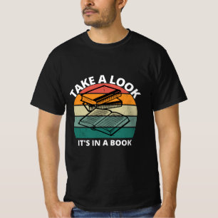 Take a look it's in a book T-Shirt