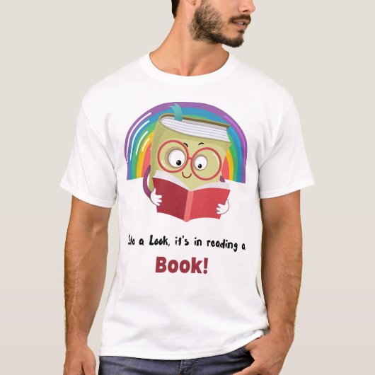 Take a Look it's in reading a Book T-Shirt (Vorderseite)