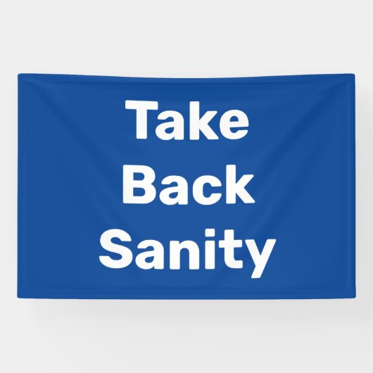 Take Back Sanity Banner (Horizontal)