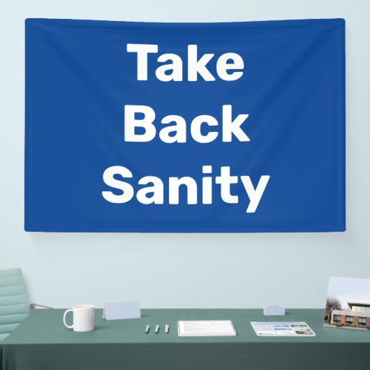 Take Back Sanity Banner (Messe)