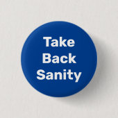 Take Back Sanity Button (Vorderseite)