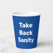 Take Back Sanity Pappbecher (Vorderseite)