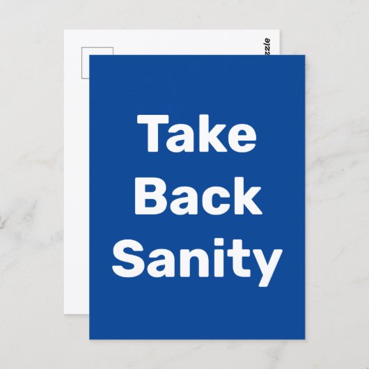 Take Back Sanity Postkarte (Vorne/Hinten)