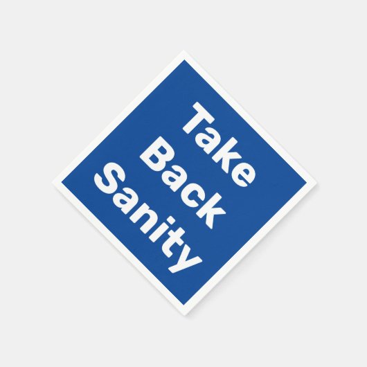 Take Back Sanity Serviette (Ecke)