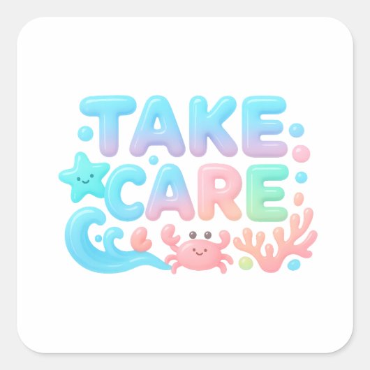 Take Care Pastel Ocean Glossy Text Quadratischer Aufkleber (Vorderseite)