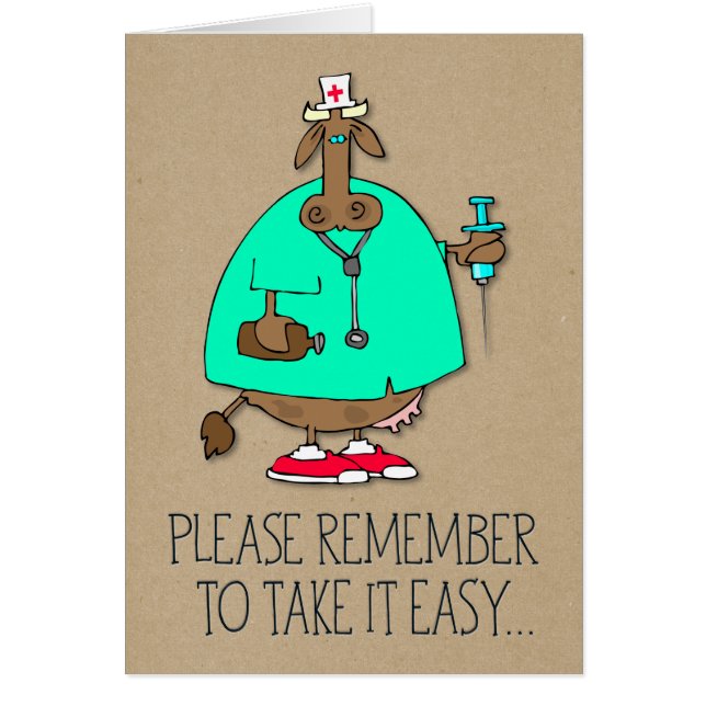 "Take It Easy" Kuh Nurse Funny Get Well Card (Vorne)