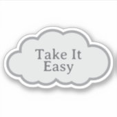 Take It Easy - Relatable Cloud Sticker (Vorderseite)